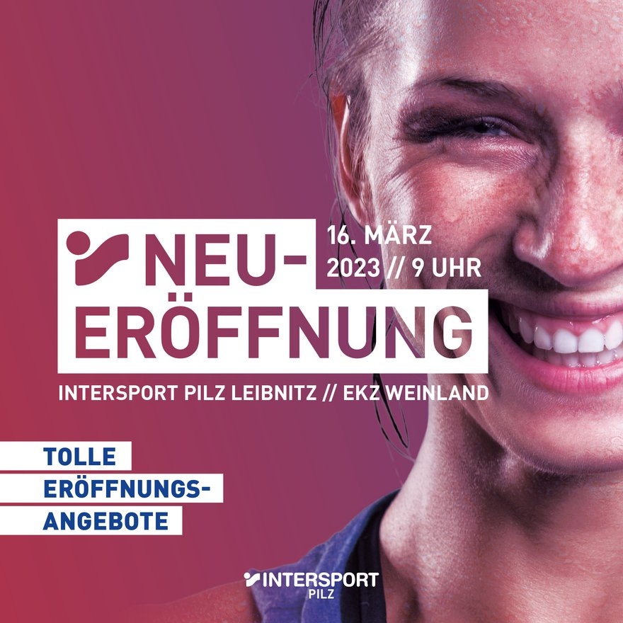 Intersport Pilz Leibnitz große Eröffnung am 16. März 2023 mit strahlendem Athleten. Sportfachhandel Angebote.